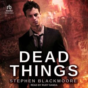 Dead Things, Stephen Blackmoore