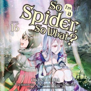 So Im a Spider, So What?, Vol. 16, Okina Baba