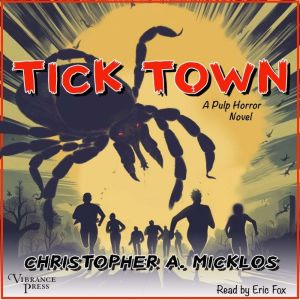 Tick Town, Christopher A. Micklos