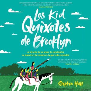 Kid Quixotes  Los Kid Quixotes de Bro..., Stephen Haff