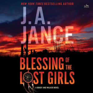Blessing of the Lost Girls, J. A. Jance