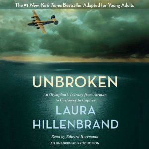 Unbroken The Young Adult Adaptation..., Laura Hillenbrand