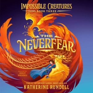 The Neverfear, Katherine Rundell