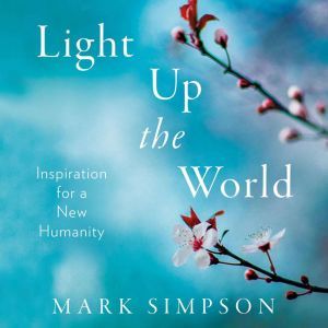 Light Up the World, Mark Simpson