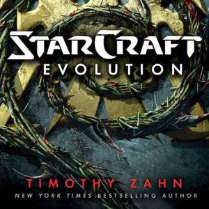 StarCraft Evolution, Timothy Zahn