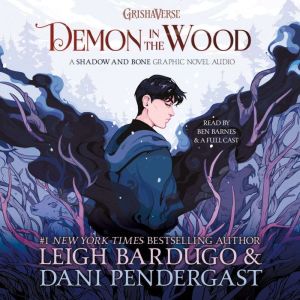 Demon in the Wood Graphic Novel, Leigh Bardugo