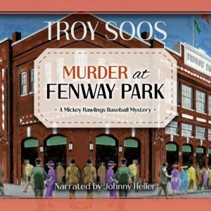 Murder at Fenway Park, Troy Soos