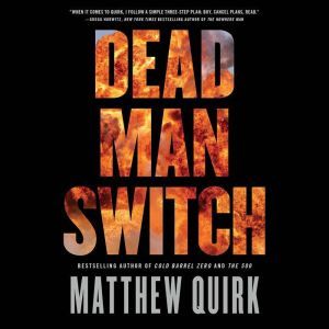 Dead Man Switch, Matthew Quirk