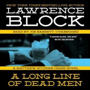 A Long Line of Dead Men, Lawrence Block