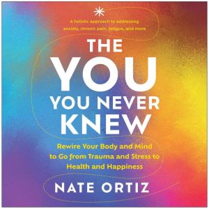 The YOU You Never Knew, Nate Ortiz