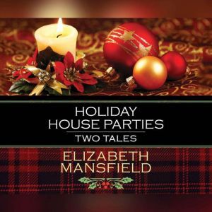 Holiday House Parties, Elizabeth Mansfield