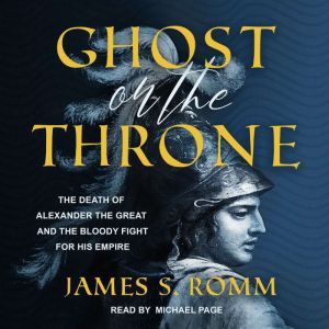 Ghost on the Throne, James S. Romm