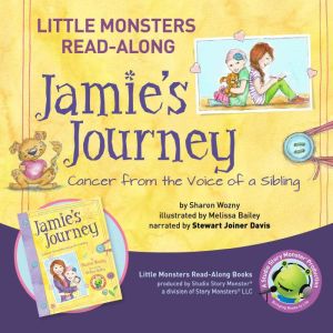 Jamie's Journey: Cancer from the Voice of a Sibling