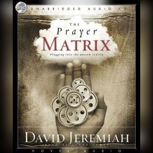 The Prayer Matrix, David Jeremiah