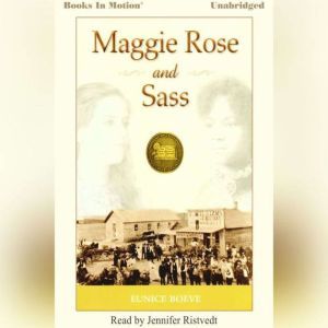 Maggie Rose and Sass, Eunice Boeve