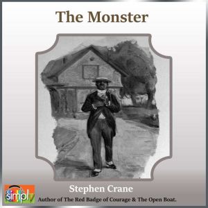 The Monster, Stephen Crane