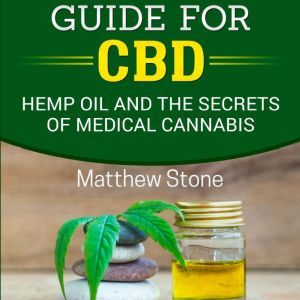 A Scientific Guide for CBD, Matthew Stone