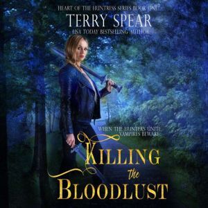 Killing the Bloodlust, Terry Spear