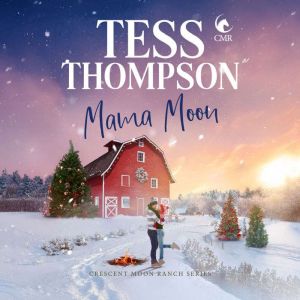 Mama Moon, Tess Thompson