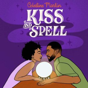 Kiss and Spell, Celestine Martin