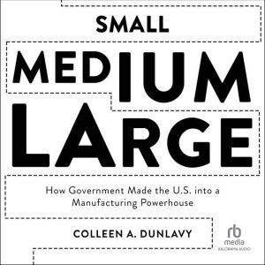 Small, Medium, Large, Colleen A. Dunlavy