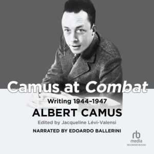 Camus at Combat, Albert Camus