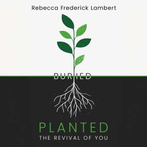 Planted: The Revival of You