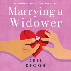 Marrying a Widower: What You Need to Know Before Tying the Knot