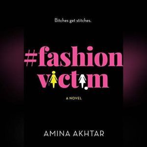 FashionVictim, Amina Akhtar
