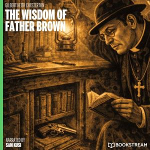 The Wisdom of Father Brown, G. K. Chesterton