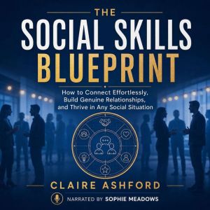 The Social Skills Blueprint, Claire Ashford