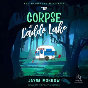 The Corpse At Caddo Lake