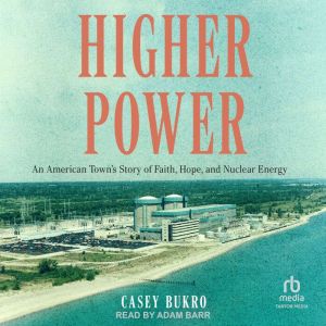 Higher Power, Casey Bukro