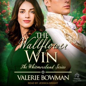 The Wallflower Win, Valerie Bowman
