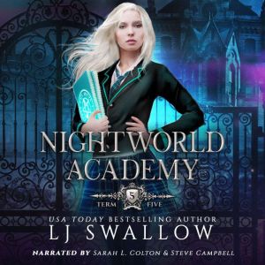 Nightworld Academy Term Five, LJ Swallow