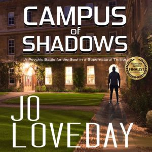 Campus of Shadows: A Psychic Battle for the Soul in a Supernatural Thriller