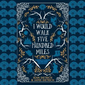 I Would Walk Five Hundred Miles, Sean Dietrich