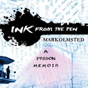 Ink from the Pen, Mark Olmsted