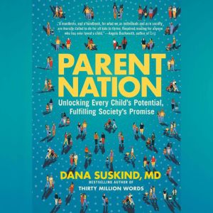 Parent Nation, Dana Suskind