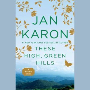 These High, Green Hills, Jan Karon