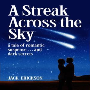 A Streak Across the Sky, Jack Erickson