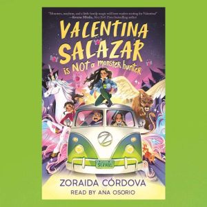 Valentina Salazar is not a Monster Hu..., Zoraida Cordova