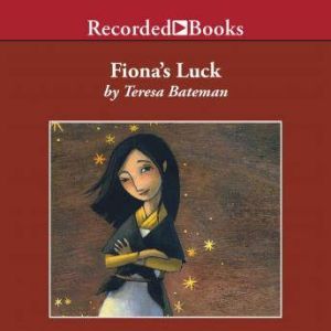 Fionas Luck, Teresa Bateman