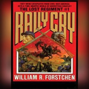 Rally Cry, William R. Forstchen