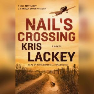 Nails Crossing: A Novel