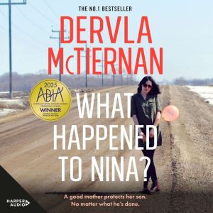 What Happened to Nina?: The thrilling crime novel from the internationally bestselling author and WINNER OF THE ABIA General F