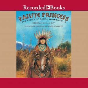 Paiute Princess, Deborah Kogan Ray