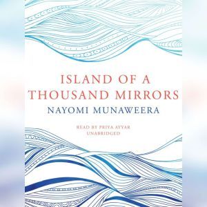 Island of a Thousand Mirrors, Nayomi Munaweera
