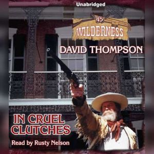 In Cruel Clutches, David Thompson