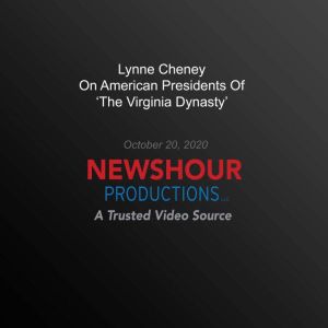 Lynne Cheney On American Presidents O..., PBS NewsHour